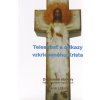 Telesnosť a odkazy vzkrieseného Krista - Duchovné obnovy Rádu klarisiek kapucínok Telesnosť a odkazy vzkrieseného Krista - Duchovné obnovy Rádu klarisiek kapucínok
