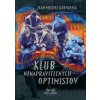 Klub nenapraviteľných optimistov - Jean-Michel Guenassia Klub nenapraviteľných optimistov - Jean-Michel Guenassia