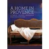 A Home in Provence - Noëlle Duck, Christian Sarramon, Flammarion A Home in Provence - Noëlle Duck, Christian Sarramon, Flammarion