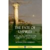 Fate of Empires (ARTHUR JOHN HUBBARD)(Brožovaná) Fate of Empires (ARTHUR JOHN HUBBARD)(Brožovaná)
