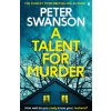 A Talent for Murder (Peter Swanson)(Brožovaná) A Talent for Murder (Peter Swanson)(Brožovaná)