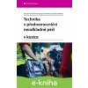 E-kniha Technika v přednemocniční neodkladné péči v kostce - Jitka Zemanová, Roman Gřegoř, Petr Matouch, Vlasta Vařeková E-kniha Technika v přednemocniční neodkladné péči v kostce - Jitka Zemanová, Roman Gřegoř, Petr Matouch, Vlasta Vařeková