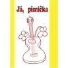 Já, písnička 2 - zpěvník pro 5.-9. třídu (žlutá)