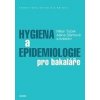 Hygiena a epidemiologie pro bakaláře - Milan Tuček, Alena Slámová Hygiena a epidemiologie pro bakaláře - Milan Tuček, Alena Slámová