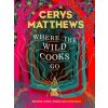 Where the Wild Cooks Go Where the Wild Cooks Go