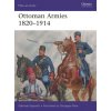 Ottoman Armies 1820-1914 (Giuseppe Rava)(Brožovaná) Ottoman Armies 1820-1914 (Giuseppe Rava)(Brožovaná)