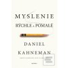 Myslenie rýchle a pomalé (Daniel Kahneman) Myslenie rýchle a pomalé (Daniel Kahneman)