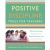 Positive Discipline Tools for Teachers (Jane Nelsen,Kelly Gfroerer)(Brožovaná) Positive Discipline Tools for Teachers (Jane Nelsen,Kelly Gfroerer)(Brožovaná)