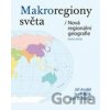 Makroregiony světa - Jiří Anděl, Ivan Bičík, Jan Daniel Bláha Makroregiony světa - Jiří Anděl, Ivan Bičík, Jan Daniel Bláha