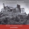 Za tajomstvami zrúcanín I. - Jaroslav Nešpor Za tajomstvami zrúcanín I. - Jaroslav Nešpor