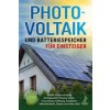 Photovoltaik und Batteriespeicher für Einsteiger (Thomas Bonke)(Brožovaná) Photovoltaik und Batteriespeicher für Einsteiger (Thomas Bonke)(Brožovaná)