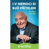 E-kniha I v nemoci si buď přítelem - Radkin Honzák E-kniha I v nemoci si buď přítelem - Radkin Honzák