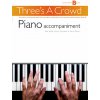 Three's A Crowd: Piano Accompaniment Book B Junior Three's A Crowd: Piano Accompaniment Book B Junior