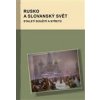 Rusko a slovanský svět staletí soužití a střetů - Giger Markus Kosáková Hana Příhoda Marek Rusko a slovanský svět staletí soužití a střetů - Giger Markus Kosáková Hana Příhoda Marek