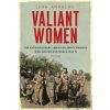 Valiant Women - Lena S. Andrews Valiant Women - Lena S. Andrews