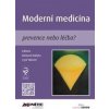 Moderní medicína - Cyril Höschl, Richard Rokyta Moderní medicína - Cyril Höschl, Richard Rokyta