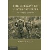 Lifeways of Hunter-Gatherers Lifeways of Hunter-Gatherers
