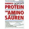 Handbuch Protein und Aminosäuren (Klaus Arndt,Torsten Albers)(Pevná) Handbuch Protein und Aminosäuren (Klaus Arndt,Torsten Albers)(Pevná)