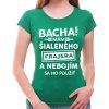 Fajntričko V Dámske tričko - Bacha! Mám šialeného frajera... Fajntričko V Dámske tričko - Bacha! Mám šialeného frajera...