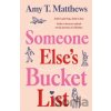 Someone Else's Bucket List - Amy T Matthews Someone Else's Bucket List - Amy T Matthews