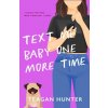 Text Me Baby One More Time (Special Edition) Text Me Baby One More Time (Special Edition)