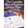 The Complete Blues & Ragtime Guitar Player / gitara + tabulatúra The Complete Blues & Ragtime Guitar Player / gitara + tabulatúra