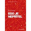 Ego je nepřítel - Ryan Holiday Ego je nepřítel - Ryan Holiday
