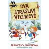 Dva strašliví vikingové - Francesca Simon Dva strašliví vikingové - Francesca Simon