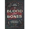 Of Blood and Bones Of Blood and Bones
