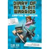 Diary of an 8-Bit Warrior: Crafting Alliances Diary of an 8-Bit Warrior: Crafting Alliances