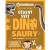 Objavujeme úžasný svet Dinosaury Objavujeme úžasný svet Dinosaury