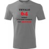 Tričko trvalo 64 rokov sivé