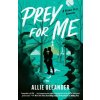 Prey for Me Prey for Me