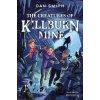 The Creatures of Killburn Mine - Dan Smith The Creatures of Killburn Mine - Dan Smith