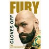 Gloves Off - Tyson Fury, Random House Gloves Off - Tyson Fury, Random House