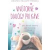 Vnútorné dialógy pri káve - Kristen Helmstetterová Vnútorné dialógy pri káve - Kristen Helmstetterová