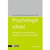 Psychologie zdraví - Leona Jochmannová, Tereza Kimplová Psychologie zdraví - Leona Jochmannová, Tereza Kimplová