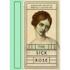 The Sick Rose (Richard Barnett)(Pevná) The Sick Rose (Richard Barnett)(Pevná)