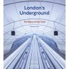 Londons Underground, Revised Edition: The Story of the Tube
