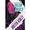 Dream Maker (Kristen Ashley)(Brožovaná) Dream Maker (Kristen Ashley)(Brožovaná)
