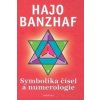 Symbolika čísel a numerologie - Hajo Banzhaf Symbolika čísel a numerologie - Hajo Banzhaf