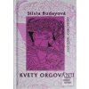 Kvety orgovánu (Silvia Budayová) Kvety orgovánu (Silvia Budayová)