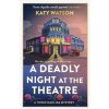 A Deadly Night at the Theatre A Deadly Night at the Theatre