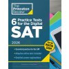 6 Practice Tests for the Digital Sat, 2026 (Brožovaná) 6 Practice Tests for the Digital Sat, 2026 (Brožovaná)