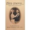 Zítra znovu - Banasinská Rusková Dagmar Zítra znovu - Banasinská Rusková Dagmar