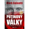 Putinovy války - Mark Galeotti Putinovy války - Mark Galeotti