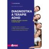 Diagnostika a terapie ADHD Diagnostika a terapie ADHD