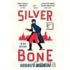 Silver Bone - Andrey Kurkov Silver Bone - Andrey Kurkov