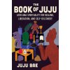 BK OF JUJU (BAE JUJU)(Pevná) BK OF JUJU (BAE JUJU)(Pevná)