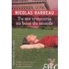 Tu me trouveras au bout du monde (Nicolas Barreau)(Brožovaná) Tu me trouveras au bout du monde (Nicolas Barreau)(Brožovaná)